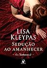 Sedução ao amanhecer by Lisa Kleypas