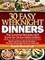 30 Easy Weeknight Dinners – The Summer Recipes and Summer Dinner Ideas Edition