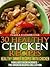 30 Healthy Chicken Recipes – Healthy Dinner Recipes With Chicken