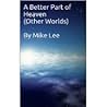 A Better Part of ...
