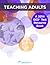 Teaching Adults (A 2014 GED® Test Resource Book)