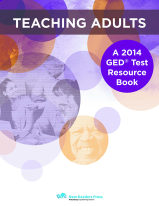 Teaching Adults (A 2014 GED® Test Resource Book)