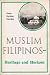Muslim Filipinos: Heritage ...