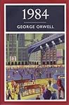 1984 by George Orwell 1984 by George Orwell