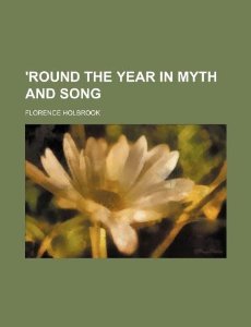 'Round the Year in Myth and Song