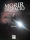 Morir despacio