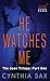 He Watches Me (Seen Trilogy, #1)