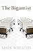 The Bigamist, A Novella