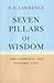 Seven Pillars of Wisdom by T.E. Lawrence Seven Pillars of Wisdom by T.E. Lawrence