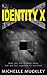 Identity X