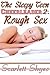 Rough Sex (The Sleepy Teen Cheerleader, #2)