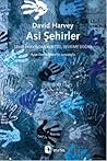 Asi Şehirler: Şeh...