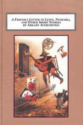 A Friendly Letter to Linin, Ninochka, and Other Short Stories (Hardcover)