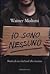 Io sono nessuno by Wainer Molteni