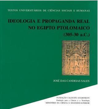 Ideologia e propaganda real no Egipto ptolomaico  (305-30 a.C.)