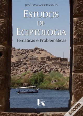 Estudos de Egiptologia : temáticas e problemáticas