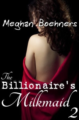 The Billionaire's Milkmaid #2