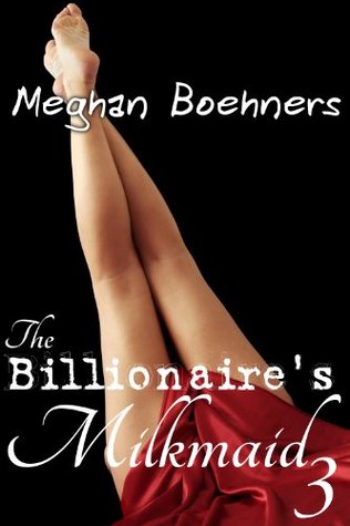 The Billionaire's Milkmaid #3
