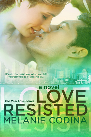 Love Resisted (Real Love, #2)