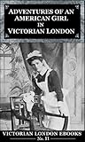 Adventures of an American Girl in Victorian London