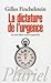 La dictature de l'urgence
