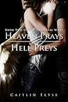 Heaven Prays, Hell Preys (The Immortal Wars, #2)