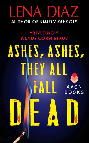 Ashes, Ashes, They All Fall Dead (Deadly Games #3)