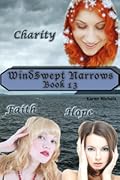 WindSwept Narrows: # 13 Charity, Faith & Hope