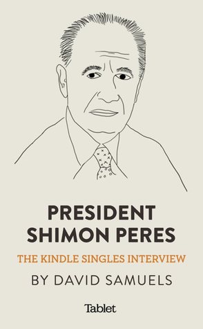 President Shimon Peres: The Kindle Singles Interview