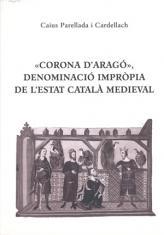 «Corona d'Aragó», denominació impròpia de l'Estat català medieval