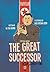 The Great Successor Kim Jong Un: a Political Cartoon, an Epic Comic of the Dark Kingdom and the Passing of Power to a Third Kim