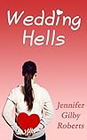 Wedding Hells by Jennifer Gilby Roberts