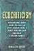 Ecocriticism: Creating Self and Place in Environmental and American Indian Literatures (American Indian Studies)