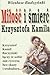 Miłość i śmierć Krzysztofa Kamila