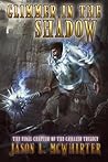 Glimmer in the Shadow by Jason L. McWhirter Glimmer in the Shadow by Jason L. McWhirter