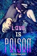 Love is Poison