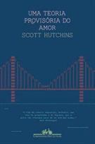 Uma Teoria Provisória do Amor