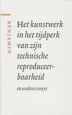 Het kunstwerk in het tijdperk van zijn technische reproduceerbaarheid