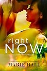 Right Now by Marie Hall