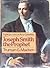 Joseph Smith the Prophet by Truman G. Madsen Joseph Smith the Prophet by Truman G. Madsen