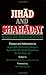 Jihad and Shahadat: Struggle and Martyrdom in Islam