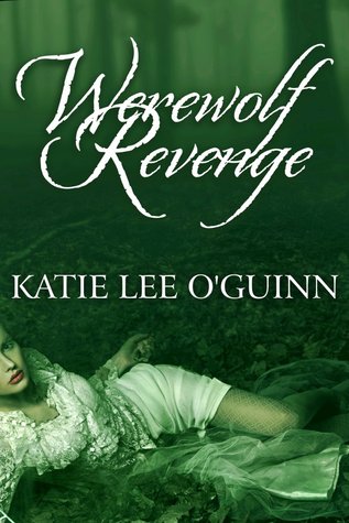 Werewolf Revenge (Taming the Wolf, #3)