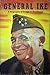 General Ike: A Biography of...