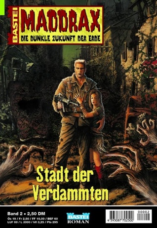 Stadt der Verdammten (Maddrax, #2)