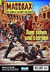 Rom sehen und sterben (Maddrax, #3)
