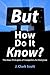 But How Do It Know? The Bas...