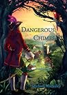 Dangerous Chimes