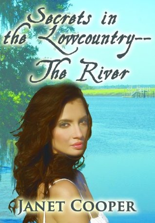Secrets in the Lowcountry: The River (Murder in the Lowcountry Book 1)