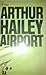 Airport by Arthur Hailey