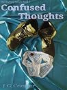Confused Thoughts by J.G. Cooper